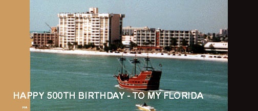 HAPPY 500th TO FLORIDA (B. 1513)